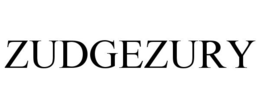 ZUDGEZURY trademark