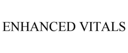 ENHANCED VITALS trademark