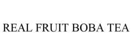 REAL FRUIT BOBA TEA trademark
