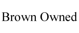 BROWN OWNED trademark