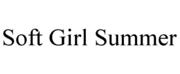 SOFT GIRL SUMMER trademark