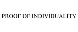 PROOF OF INDIVIDUALITY trademark