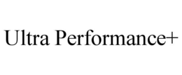ULTRA PERFORMANCE+ trademark