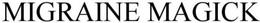 MIGRAINE MAGICK trademark