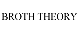 BROTH THEORY trademark