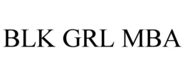 BLK GRL MBA trademark