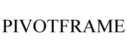 PIVOTFRAME trademark
