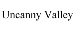 UNCANNY VALLEY trademark
