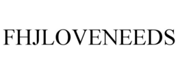 FHJLOVENEEDS trademark