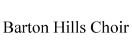 BARTON HILLS CHOIR trademark