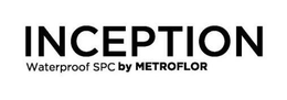 INCEPTION WATERPROOF SPC BY METROFLOR trademark