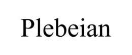 PLEBEIAN trademark