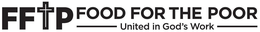 FFTP FOOD FOR THE POOR UNITED IN GOD'S WORK trademark