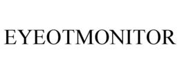 EYEOTMONITOR trademark