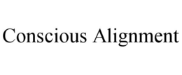 CONSCIOUS ALIGNMENT trademark