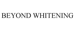 BEYOND WHITENING trademark