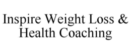 INSPIRE WEIGHT LOSS & HEALTH COACHING trademark