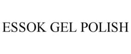 ESSOK GEL POLISH trademark