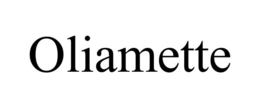 OLIAMETTE trademark