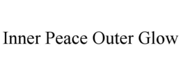 INNER PEACE OUTER GLOW trademark