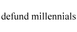 DEFUND MILLENNIALS trademark