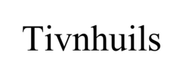 TIVNHUILS trademark
