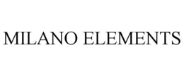 MILANO ELEMENTS trademark
