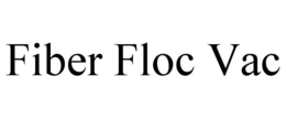FIBER FLOC VAC trademark