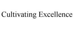 CULTIVATING EXCELLENCE trademark