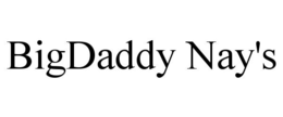 BIGDADDY NAY'S trademark