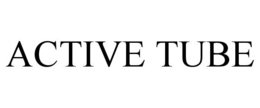 ACTIVE TUBE trademark