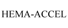 HEMA-ACCEL trademark