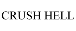 CRUSH HELL trademark