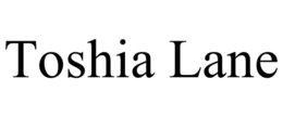 TOSHIA LANE trademark