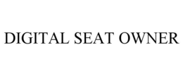 DIGITAL SEAT OWNER trademark