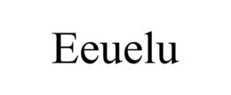 EEUELU trademark