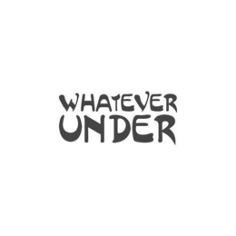 WHATEVER UNDER trademark