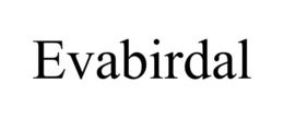EVABIRDAL trademark
