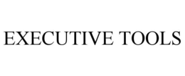 EXECUTIVE TOOLS trademark