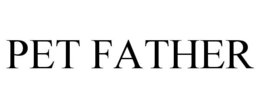 PET FATHER trademark