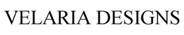 VELARIA DESIGNS trademark