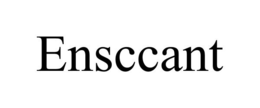 ENSCCANT trademark