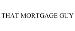 THAT MORTGAGE GUY trademark