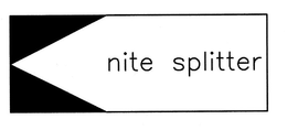 NITE SPLITTER trademark