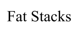 FAT STACKS trademark