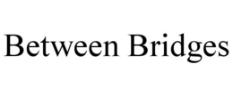 BETWEEN BRIDGES trademark