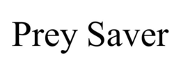 PREY SAVER trademark