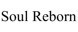 SOUL REBORN trademark