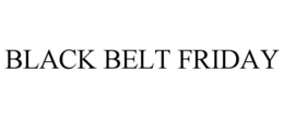 BLACK BELT FRIDAY trademark