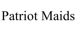 PATRIOT MAIDS trademark